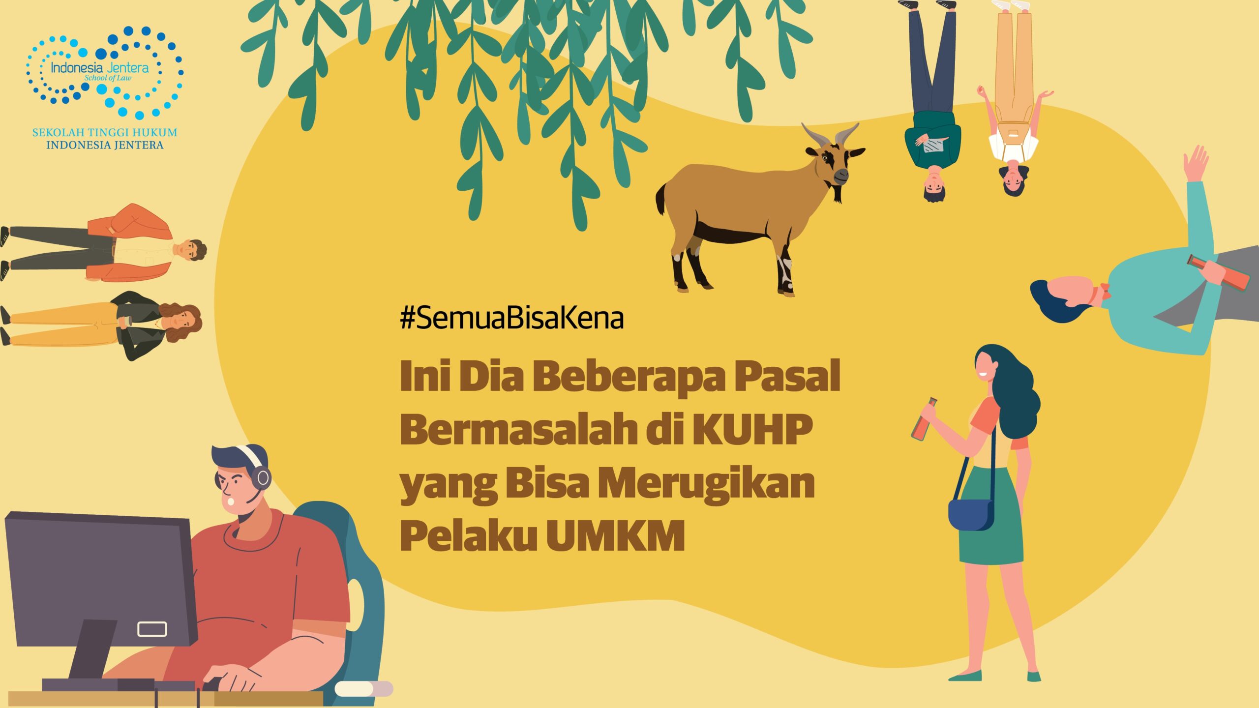 #SemuaBisaKena: Ini Dia Beberapa Pasal Bermasalah di KUHP yang Dapat Merugikan Pelaku UMKM